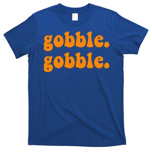 Thanksgiving Gobble Wobble For Family Turkey Dinner Cute Gift T-Shirt