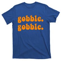 Thanksgiving Gobble Wobble For Family Turkey Dinner Cute Gift T-Shirt