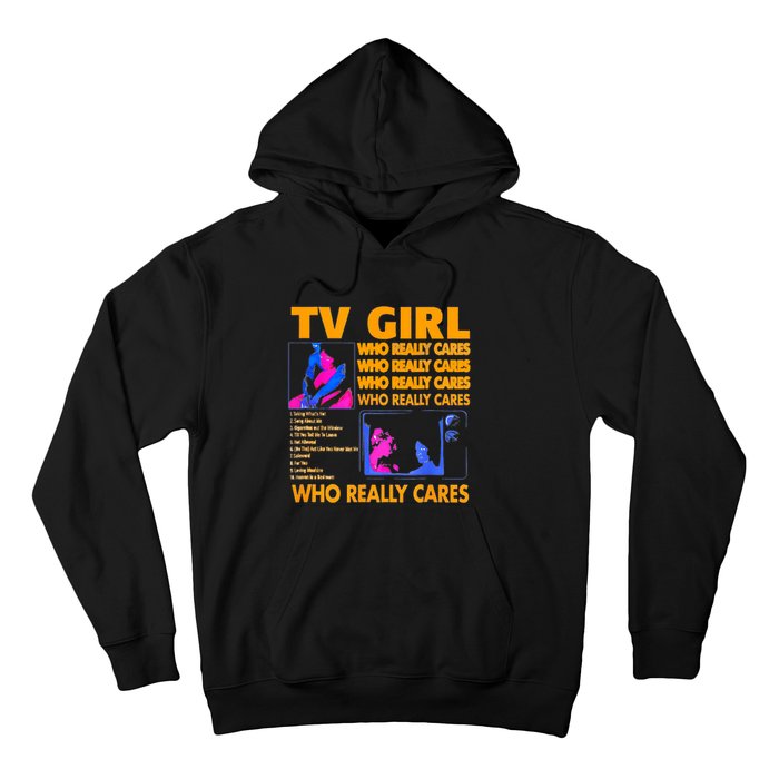 Tv Girl Who Really Care Hoodie