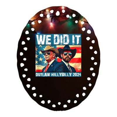 Trump Garbage We Did It Outlaw Hillbilly 2024 Ceramic Oval Ornament