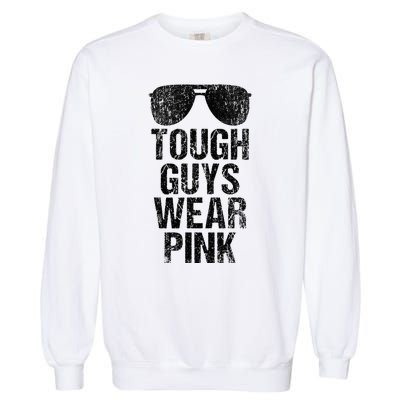 Tough Guys Wear P.I.N.K Garment-Dyed Sweatshirt