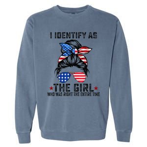 The Girl Who Was Right The Entire Time Trump 45 47 America Garment-Dyed Sweatshirt