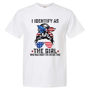 The Girl Who Was Right The Entire Time Trump 45 47 America Garment-Dyed Heavyweight T-Shirt