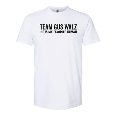 Team Gus Walz Waltz He Is My Favorite Human I Love Him Softstyle CVC T-Shirt