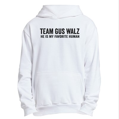 Team Gus Walz Waltz He Is My Favorite Human I Love Him Urban Pullover Hoodie