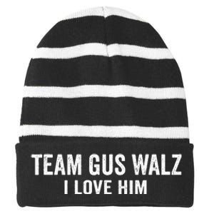 Team Gus Walz Waltz I Love Him He Is My Favorite Human Striped Beanie with Solid Band