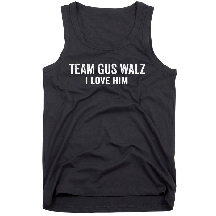 Team Gus Walz Waltz I Love Him He Is My Favorite Human Tank Top