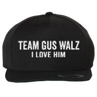 Team Gus Walz Waltz I Love Him He Is My Favorite Human Wool Snapback Cap