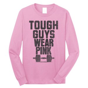 Tough Guys Wear P.I.N.K Cancer Awareness Fitness Power Long Sleeve Shirt