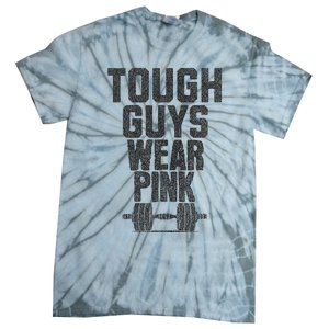 Tough Guys Wear P.I.N.K Cancer Awareness Fitness Power Tie-Dye T-Shirt