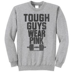 Tough Guys Wear P.I.N.K Cancer Awareness Fitness Power Sweatshirt