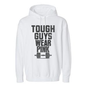 Tough Guys Wear P.I.N.K Cancer Awareness Fitness Power Garment-Dyed Fleece Hoodie