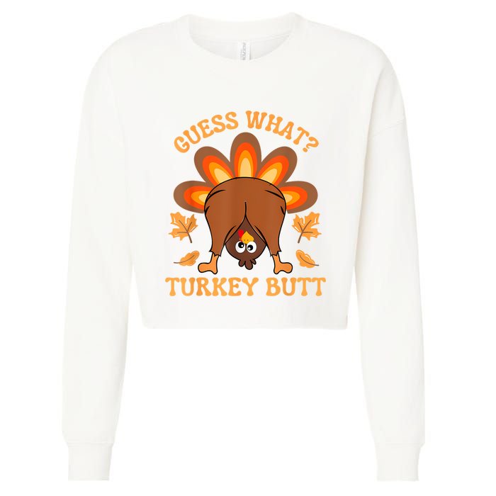 Thanksgiving Guess What Turkey Butt Cropped Pullover Crew