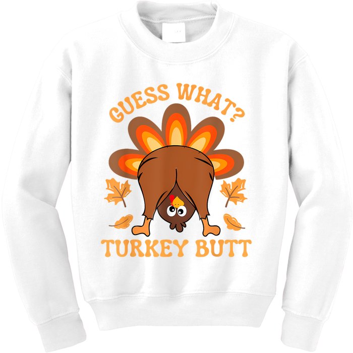 Thanksgiving Guess What Turkey Butt Kids Sweatshirt