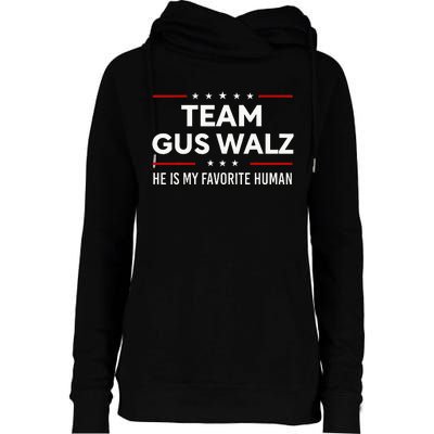 Team Gus Walz Waltz He Is My Favorite Human Womens Funnel Neck Pullover Hood