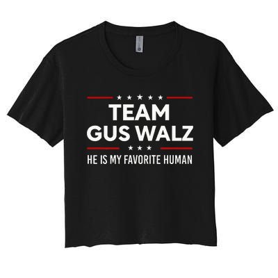 Team Gus Walz Waltz He Is My Favorite Human Women's Crop Top Tee