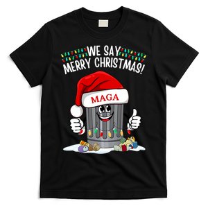 Trump Garbage We Say Merry Christmas Maga Santa Hat Funny T-Shirt