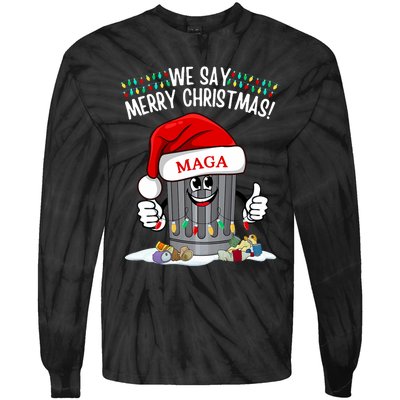 Trump Garbage We Say Merry Christmas Maga Santa Hat Funny Tie-Dye Long Sleeve Shirt