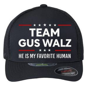 Team Gus Walz Waltz He Is My Favorite Human Flexfit Unipanel Trucker Cap