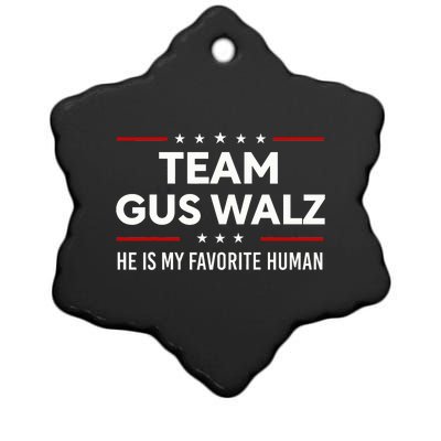 Team Gus Walz Waltz He Is My Favorite Human Ceramic Star Ornament