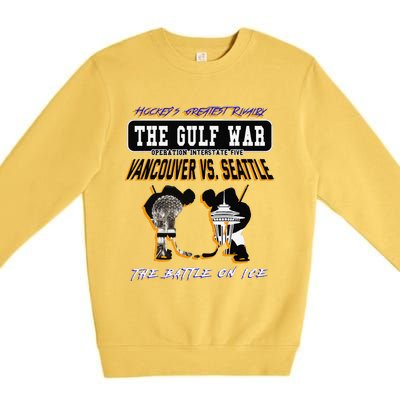 The Gulf War Vancouver Seattle Ice Hockey Rivalry Famous Premium Crewneck Sweatshirt