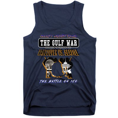 The Gulf War Vancouver Seattle Ice Hockey Rivalry Famous Tank Top