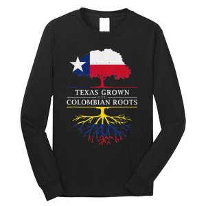 Texas Grown With Colombian Roots Colombia Long Sleeve Shirt