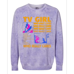 Tv Girl Who Really Care Gift Colorblast Crewneck Sweatshirt