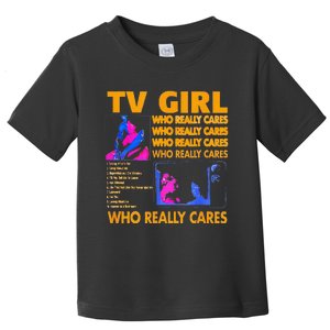 Tv Girl Who Really Care Gift Toddler T-Shirt