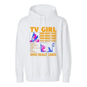 Tv Girl Who Really Care Gift Garment-Dyed Fleece Hoodie