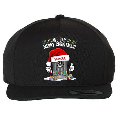 Trump Garbage We Say Merry Christmas Maga Santa Hat Funny Gift Wool Snapback Cap