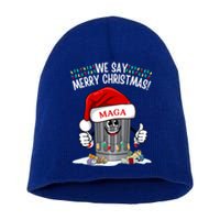 Trump Garbage We Say Merry Christmas Maga Santa Hat Funny Gift Short Acrylic Beanie