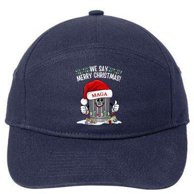 Trump Garbage We Say Merry Christmas Maga Santa Hat Funny Gift 7-Panel Snapback Hat