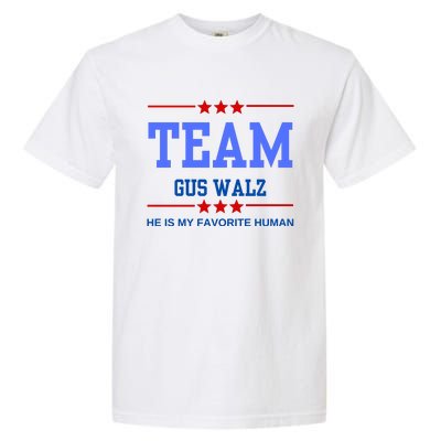 Team Gus Walz He Is My Favorite Human Garment-Dyed Heavyweight T-Shirt