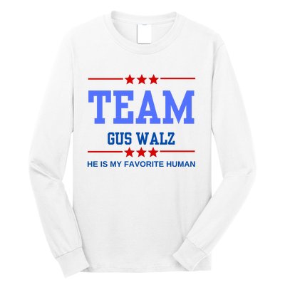 Team Gus Walz He Is My Favorite Human Long Sleeve Shirt