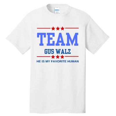 Team Gus Walz He Is My Favorite Human Tall T-Shirt