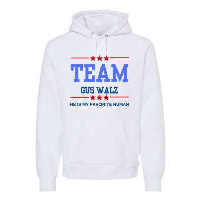 Team Gus Walz He Is My Favorite Human Premium Hoodie