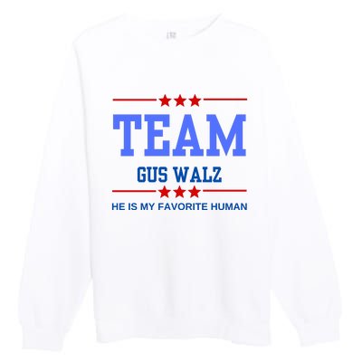 Team Gus Walz He Is My Favorite Human Premium Crewneck Sweatshirt