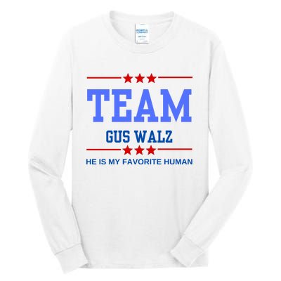 Team Gus Walz He Is My Favorite Human Tall Long Sleeve T-Shirt