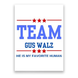 Team Gus Walz He Is My Favorite Human Poster