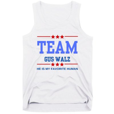 Team Gus Walz He Is My Favorite Human Tank Top