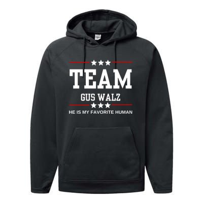 Team Gus Walz He Is My Favorite Human Performance Fleece Hoodie