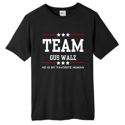 Team Gus Walz He Is My Favorite Human Tall Fusion ChromaSoft Performance T-Shirt