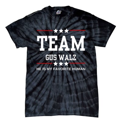 Team Gus Walz He Is My Favorite Human Tie-Dye T-Shirt