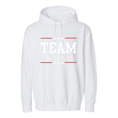 Team Gus Walz He Is My Favorite Human Garment-Dyed Fleece Hoodie