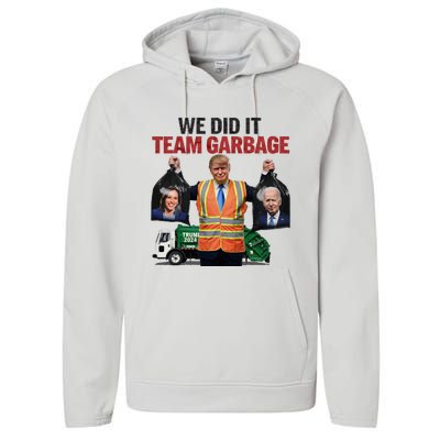 Team Garbage Won We Did It Trump 2024 Performance Fleece Hoodie