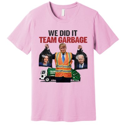 Team Garbage Won We Did It Trump 2024 Premium T-Shirt