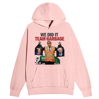 Team Garbage Won We Did It Trump 2024 Urban Pullover Hoodie