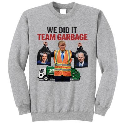 Team Garbage Won We Did It Trump 2024 Sweatshirt