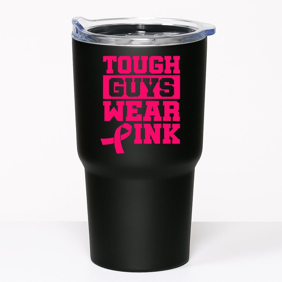 Tough Guys Wear P.I.N.K Breast Cancer Awareness .. Tumbler